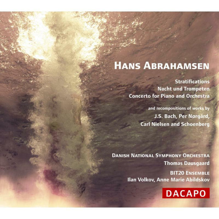 Danish Nso:Dausgaard:Abildskov - ABRAHAMSEN: Stratifications / Nacht und Trompeten / Piano Concerto - 8226010