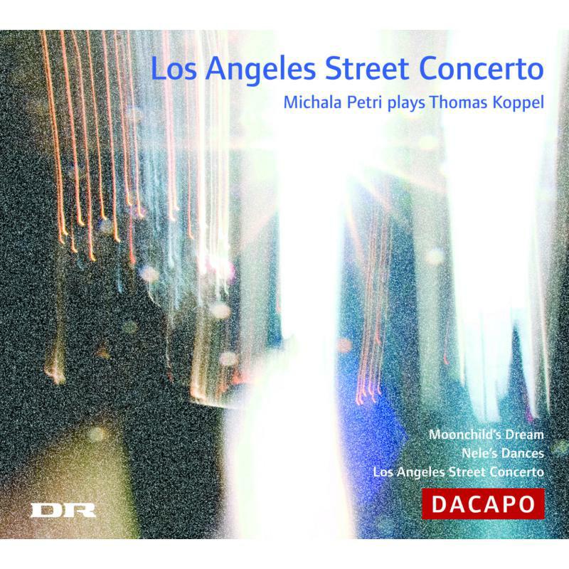 Petri: Hannibal: Copenhagan Po - KOPPEL, Thomas: Los Angeles Street Concerto / Moonchild's Dream / Nele's Dances - 8226021