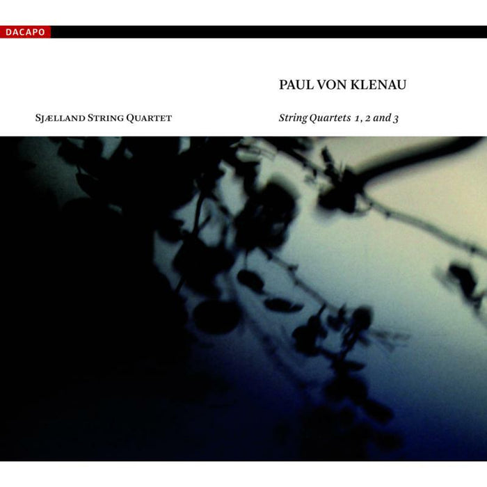 Sjaelland String Quartet - KLENAU, P. von: String Quartets Nos. 1-3 - 8226075