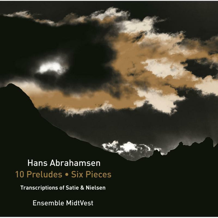 Ensemble Midtvest - Hans Abrahamsen: 10 Preludes, Six Pieces, Transcriptions Of Satie & Nielsen - 8226091