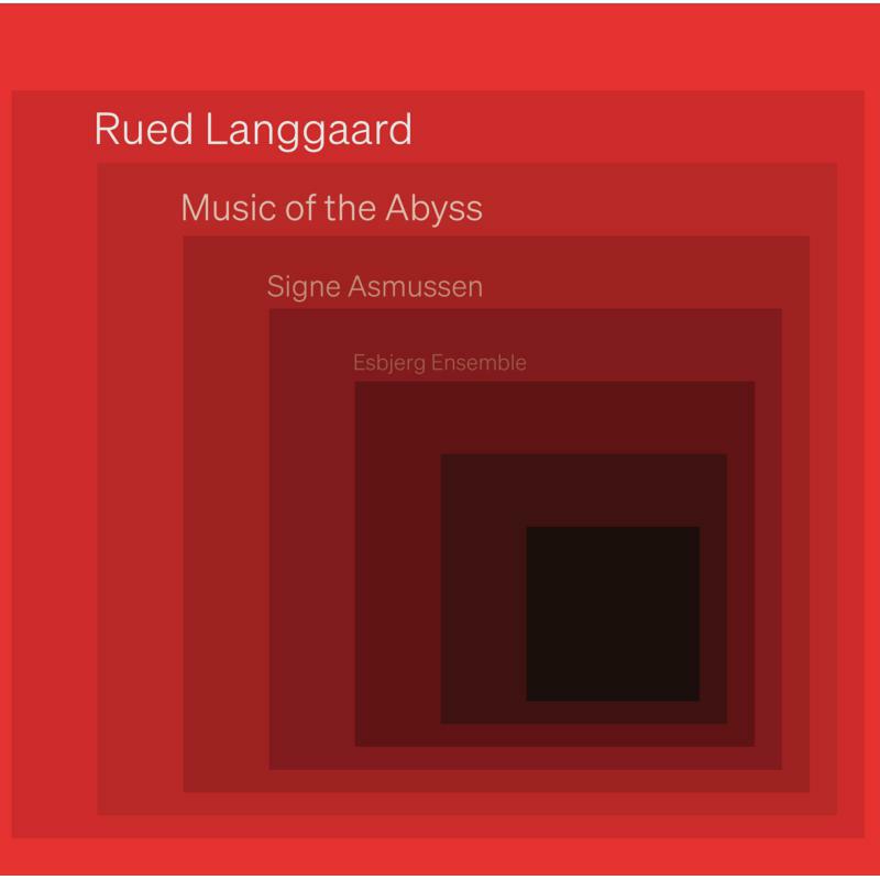 Esbjerg Ensemble/Asmussen - Rued Langgaard: Music of the Abyss - 8226152