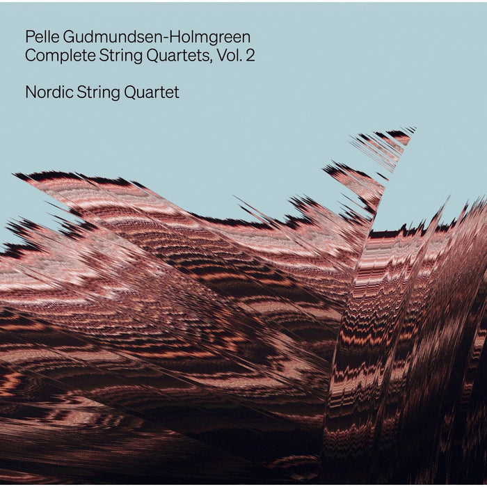 Nordic String Quartet - Pelle Gudmundsen-Holmgreen: Complete String Quartets Vol. 2 - 8226218