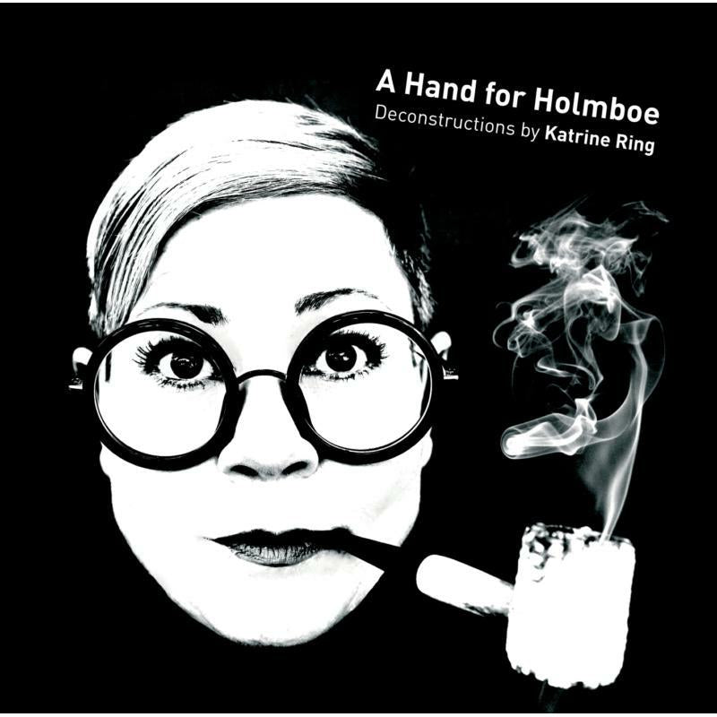 Katrine Ring - Ring: A Hand For Holmboe - 8226569