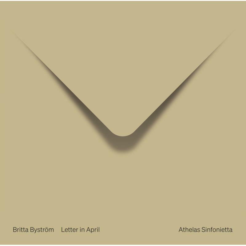 ATHELAS SINFONIETTA/ODEGAARD - Britta Bystrom: Letter in April - 8226724