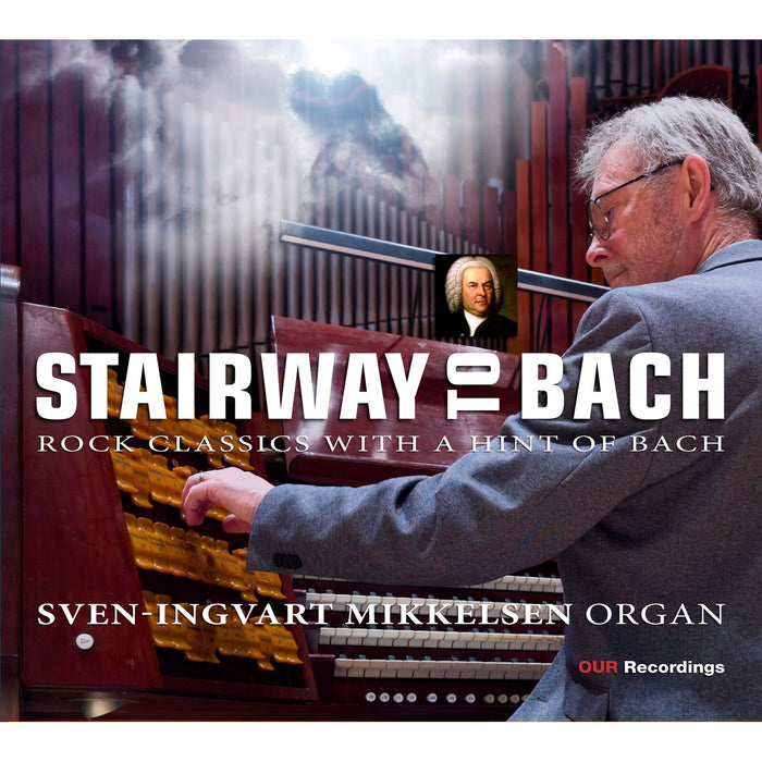 Sven-Ingvart Mikkelsen - Stairway to Bach - Rock Music with a hint of Bach - 8226920