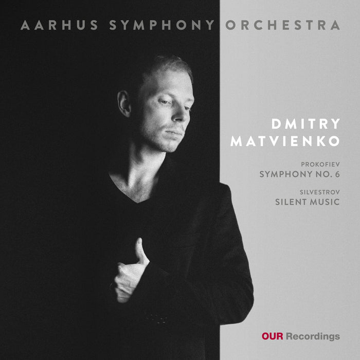 Aarhus Symphony Orchestra; Dmitry Matvienko - Sergei Prokofiev: Symphony No. 6; Valentin Silvestrov: Silent Music - 8226936