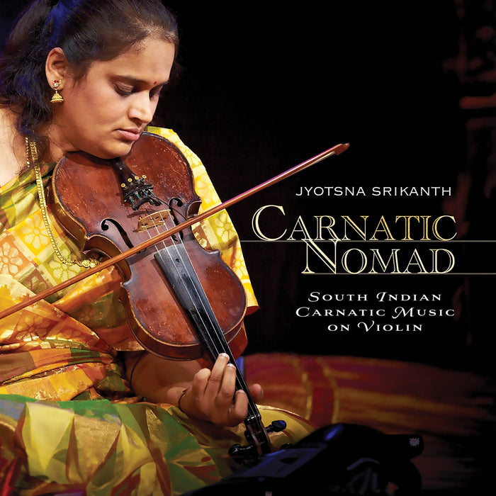 Jyotsna Srikanth - Carnatic Nomad - South Indian Carnatic Music on violin - NXW761722