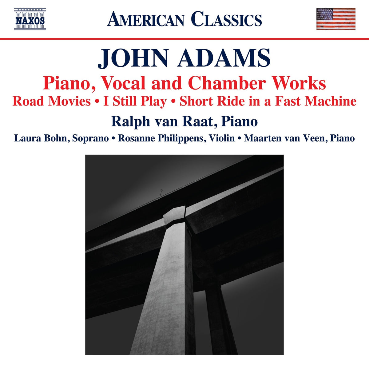 Ralph van Raat; Laura Bohn; Rosanne Philippens; Maarten Van Veen - John Adams: Piano, Vocal and Chamber Works (Road Movies; I Still Play; Short Ride in a Fast Machine) - 8559910