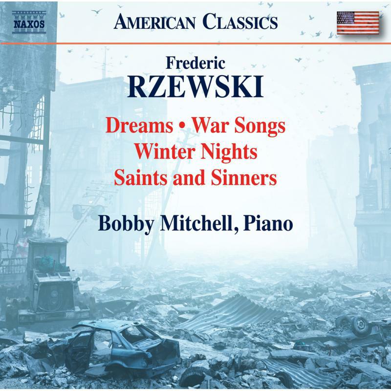BOBBY MITCHELL - Frederic Rzewski: Dreams; War Songs; Winter Nights; Saints and Sinners - 8559928