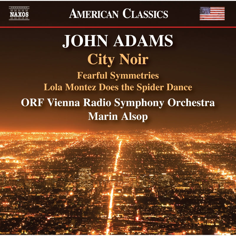 ORF Vienna Radio Symphony Orchestra; Marin Alsop - John Adams: City Noir; Fearful Symmetries; Lola Montez Does the Spider Dance - 8559935