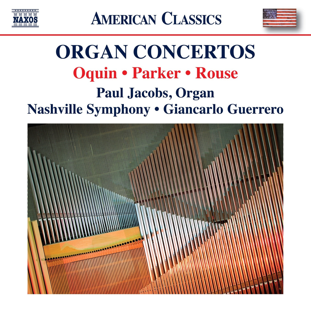 Paul Jacobs; Nashville Symphony; Giancarlo Guerrero - Organ Concertos by Wayne Oquin, Horatio Parker, Christopher Rouse - 8559936