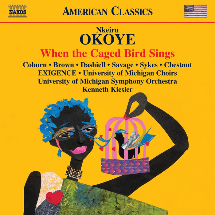 Rita Coburn; Angela Brown; Christie Dashiell; Issachah Savage; Jubilant Sykes; Cyrus Chestnut; EXIGENCE A Sphinx Vocal Ensemble; University of Michigan Choirs; University of Michigan Symphony Orchestra; Kenneth Kiesler - Nkeiru Okoye: When the Caged Bird Sings - 8559953