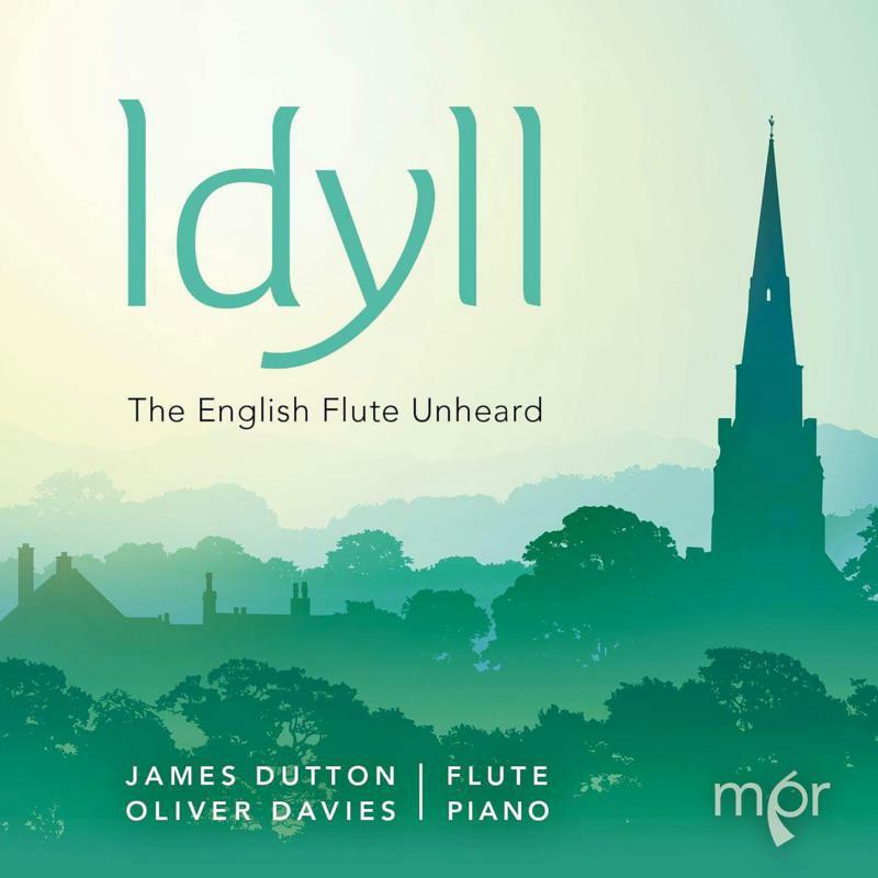 James Dutton/Oliver Davies - Idyll - The English Flute Unheard - MPR101