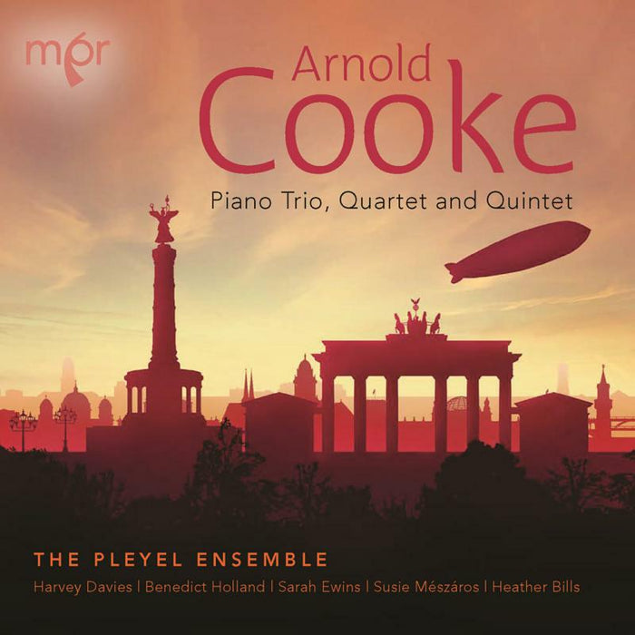 The Pleyel Ensemble - Arnold Cooke: Piano Trio, Quartet and Quintet - MPR105