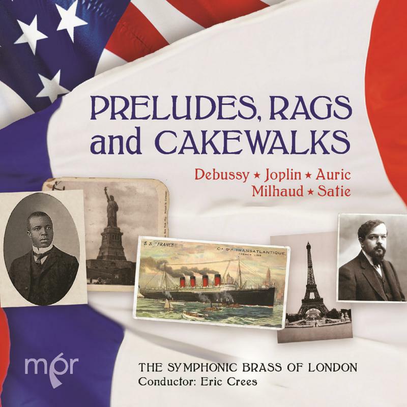 The Symphonic Brass Of Ldn - Preludes, Rags and Cakewalks - MPR005