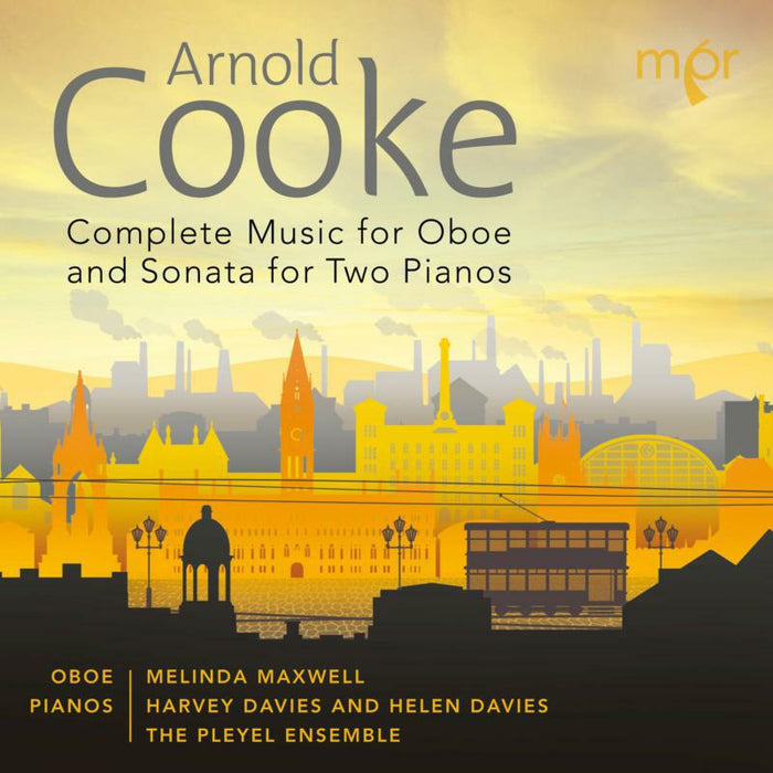 The Pleyel Ensemble - Arnold Cooke: Complete Music for Oboe & Sonata for Two Pianos - MPR108