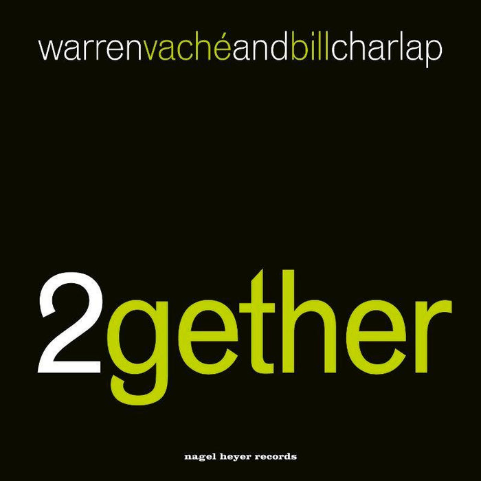 Warren VachÃ© &amp; Bill Charlap - 2gether (Remastered)