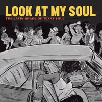 Various Artists - Look At My Soul: The Latin Shade of Texas Soul - NCL20194