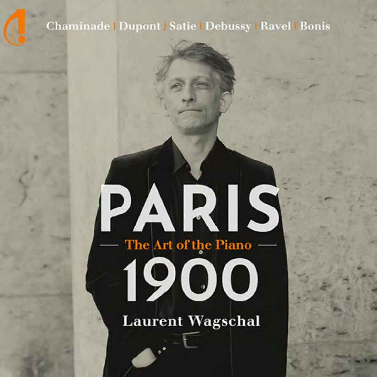 Laurent Wagschal - Chaminade / Dupont / Satie / Debussy / Ravel/Bonis: Paris 1900 - The Art Of The Piano - IC015