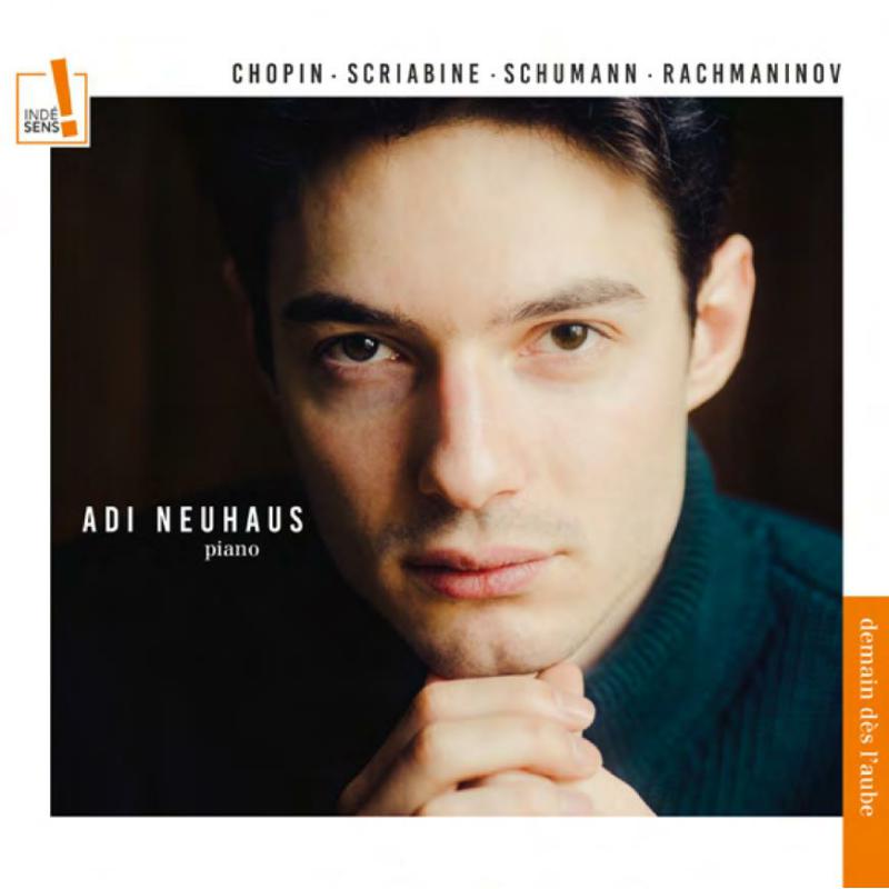 ADI NEUHAUS - CHOPIN/SCRIABINE/SCHUMANN/RACHMANINOV - INDE164