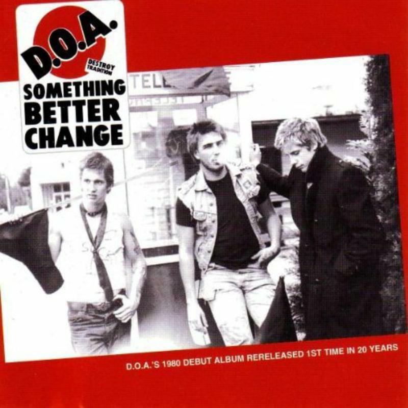 D.O.A. - Something Better Change - SDR0025