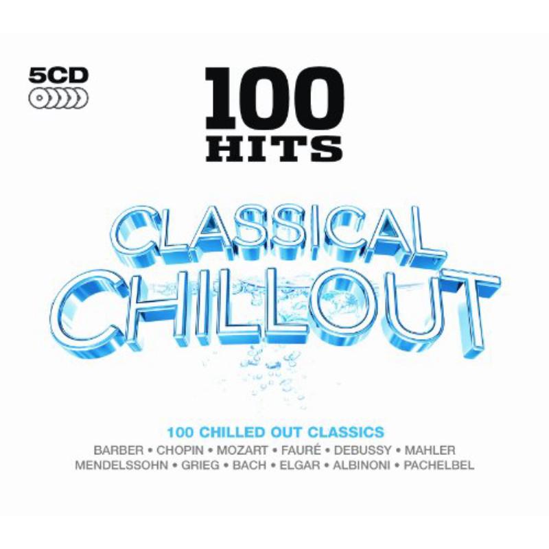 100 Hits - Classical Chillout - 100 Hits - Classical Chillout - DMG100059