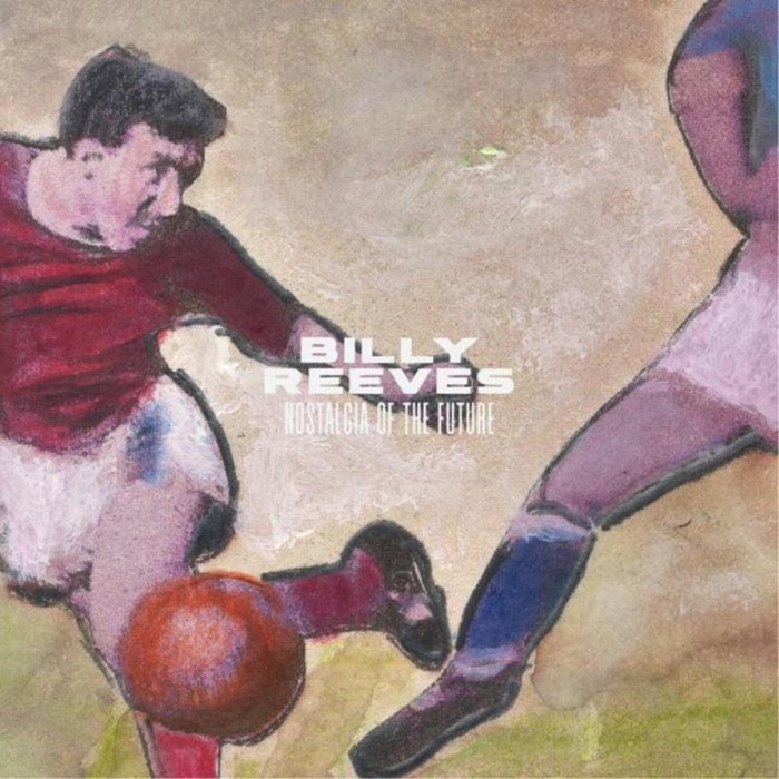 Billy Reeves - Nostalgia of the Future - LNFG114CD