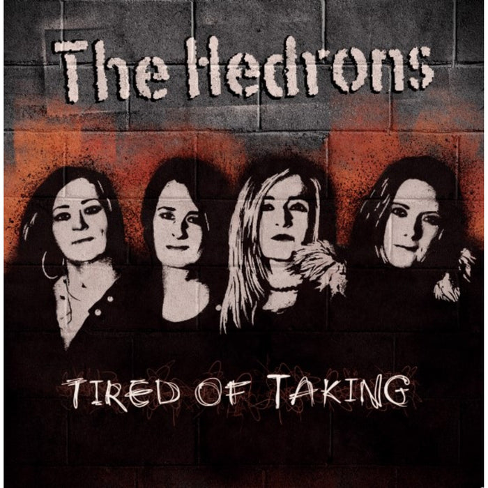 The Hedrons - Tired Of Taking