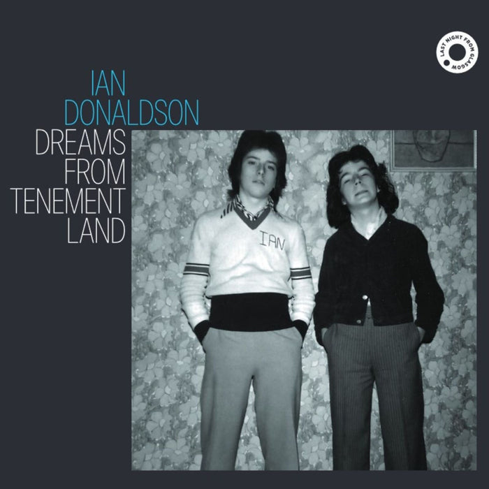 Ian Donaldson - Dreams From Tenement Land - LNFG159