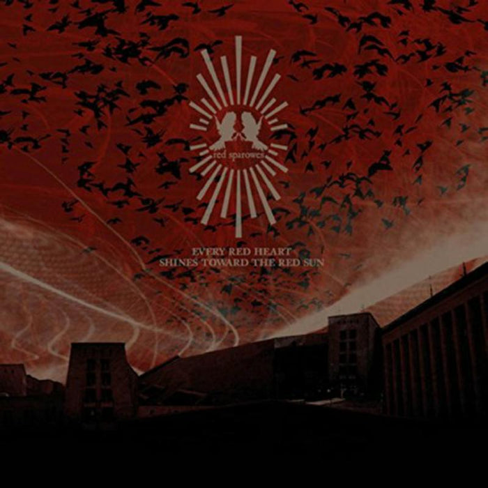 Red Sparowes - Every Red Heart Shines Toward The Red Sun - NR045