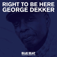 George Dekker - Right To Be Here - BBCD260724