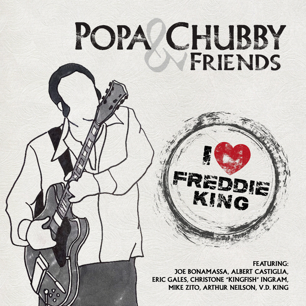 Popa Chubby and Friends - I Love Freddie King - GCRX9060LP