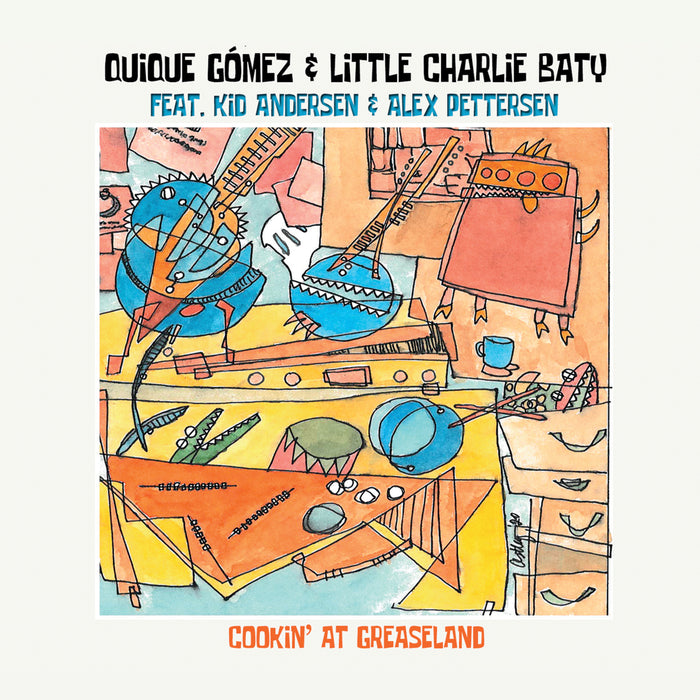 Quique Gomez &  Little Charlie Baty - Cooking At Greaseland - GCRX9054