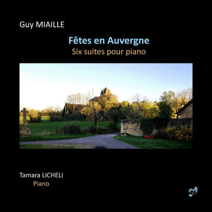 Licheli - Guy Miaille: Fêtes en Auvergne - Six Suites for piano - PHASMA-MUSIC040