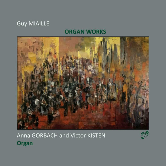 GORBACH/KISTEN - MIAILLE:ORGAN WORKS - PHASMA-MUSIC051