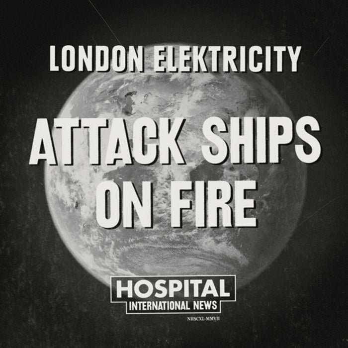 London Elektricity - Attack Ships On Fire - NHS140