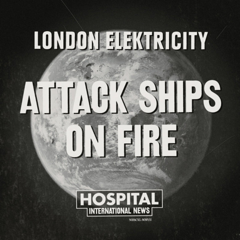 London Elektricity - Attack Ships On Fire - NHS140