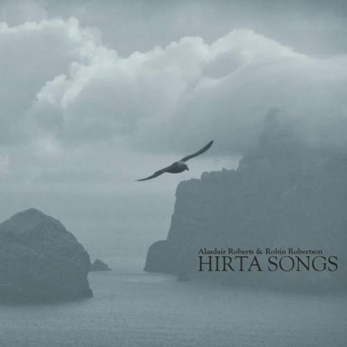 Alasdair Roberts & Robin Robertso - Hirta Songs - STR-006