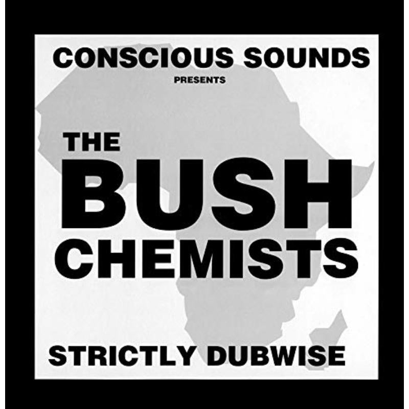 THE BUSH CHEMISTS - STRICTLY DUBWISE - PRTLLP002