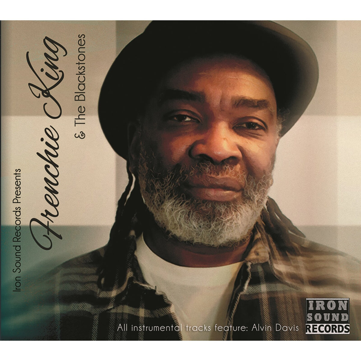 Frenchie King (with The Blackstones & Alvin Davis) - Iron Sound Records Present... - IRONCD042