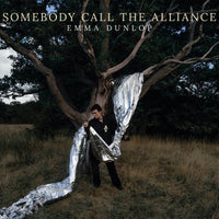 Emma Dunlop - Somebody Call The Alliance - LNFG231