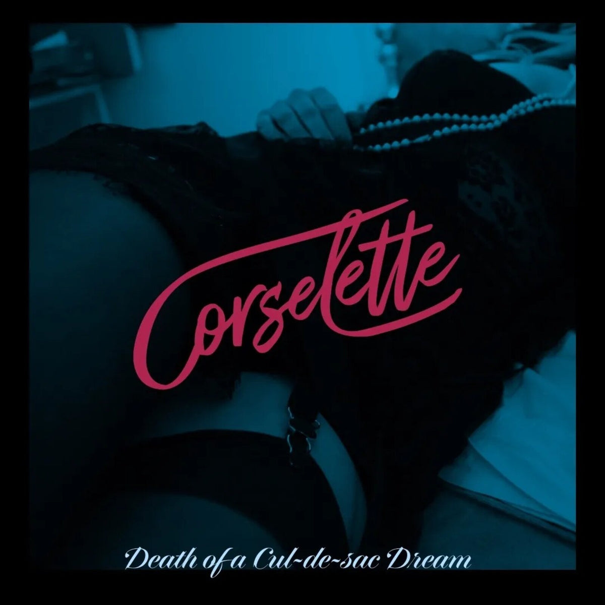 Corselette - Death of a Cul-De-Sac Dream - LNFG257K