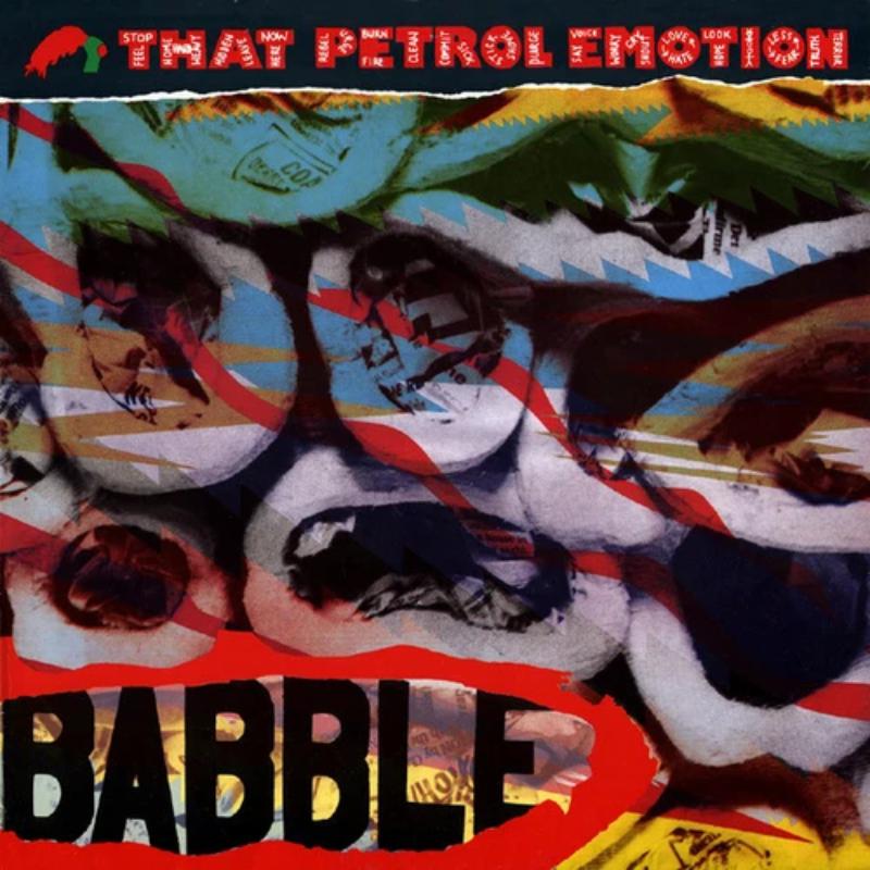 That Petrol Emotion - Babble (Expanded Edition) - PNFG18B