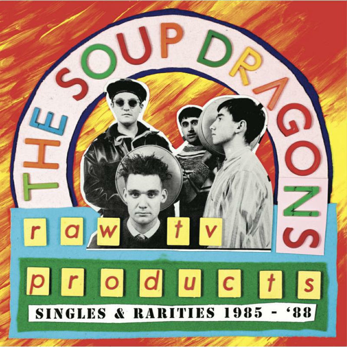 The Soup Dragons - Raw TV Products - Singles & Rarities 1985-88 - PNFG32G