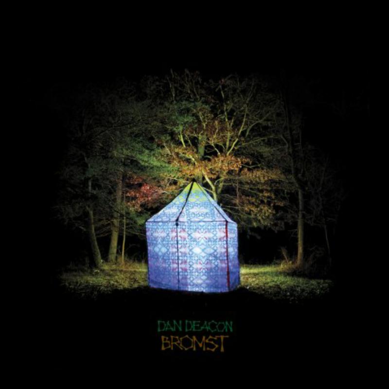 Dan Deacon - Bromst - CAK048