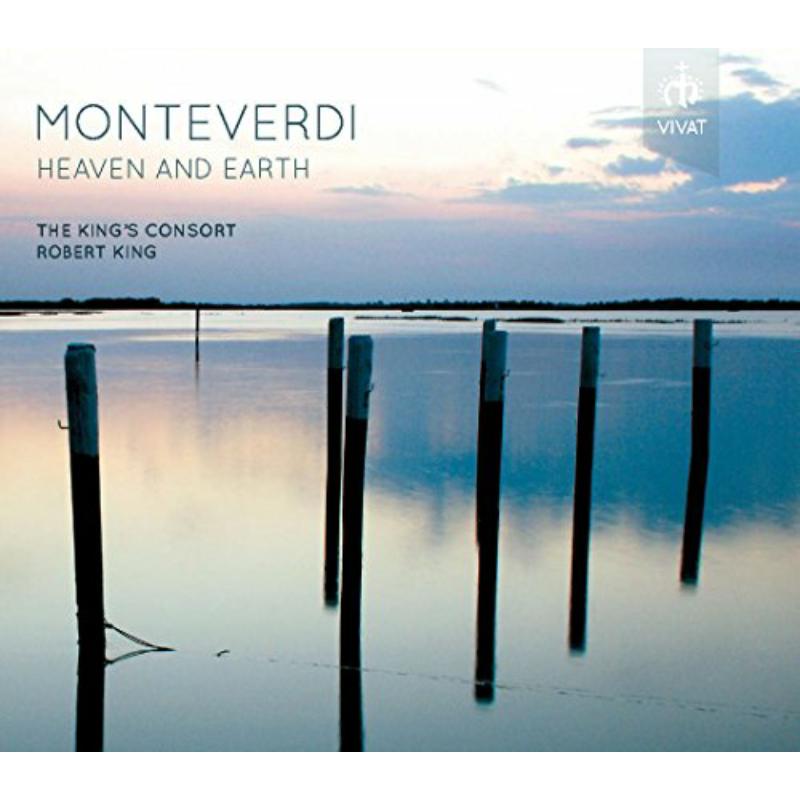 The Kings Consort&Robert Ki - Monteverdi: Heaven And Earth - VIVAT104