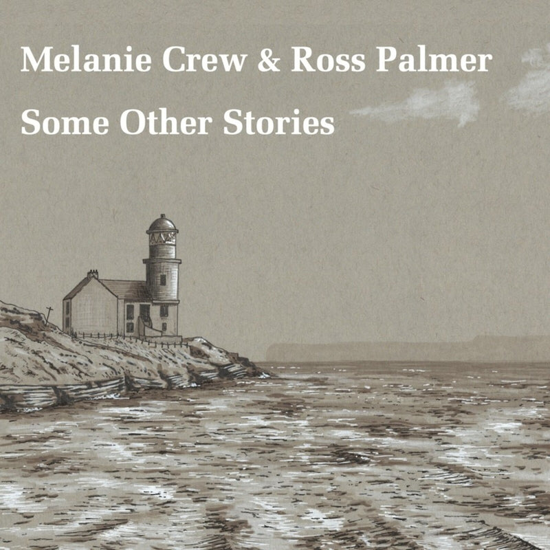 Melanie Crew and Ross Palmer - Some Other Stories - GDNCD132