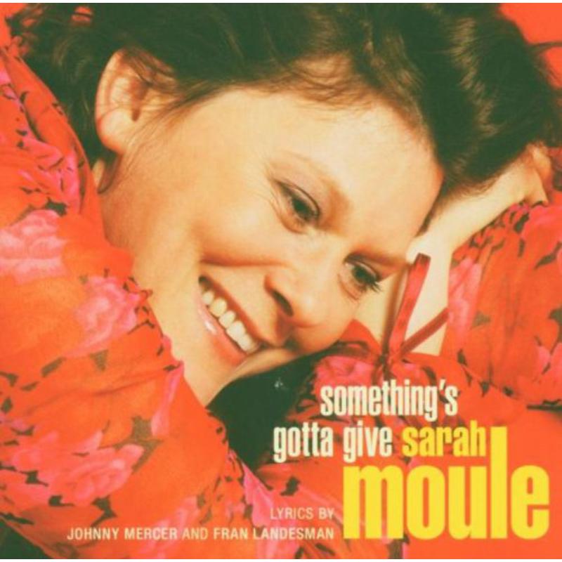 Sarah Moule - Somethings Gotta Give - AKD239