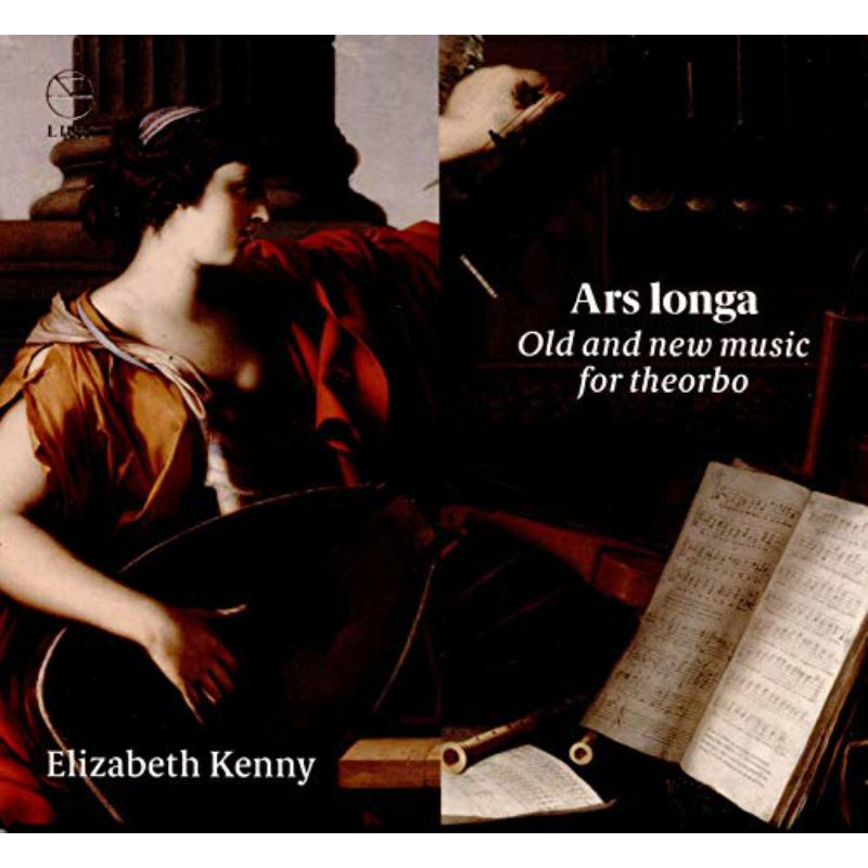 Elizabeth Kenny - Ars Longa: Old And New Music For Theorbo - CKD603