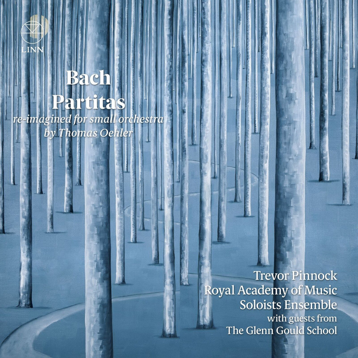 Trevor Pinnock; Royal Academy of Music Soloists Ensemble; The Glenn Gould School - Bach: Partitas (Re-imagined for Small Orchestra by Thomas Oehler) - CKD730